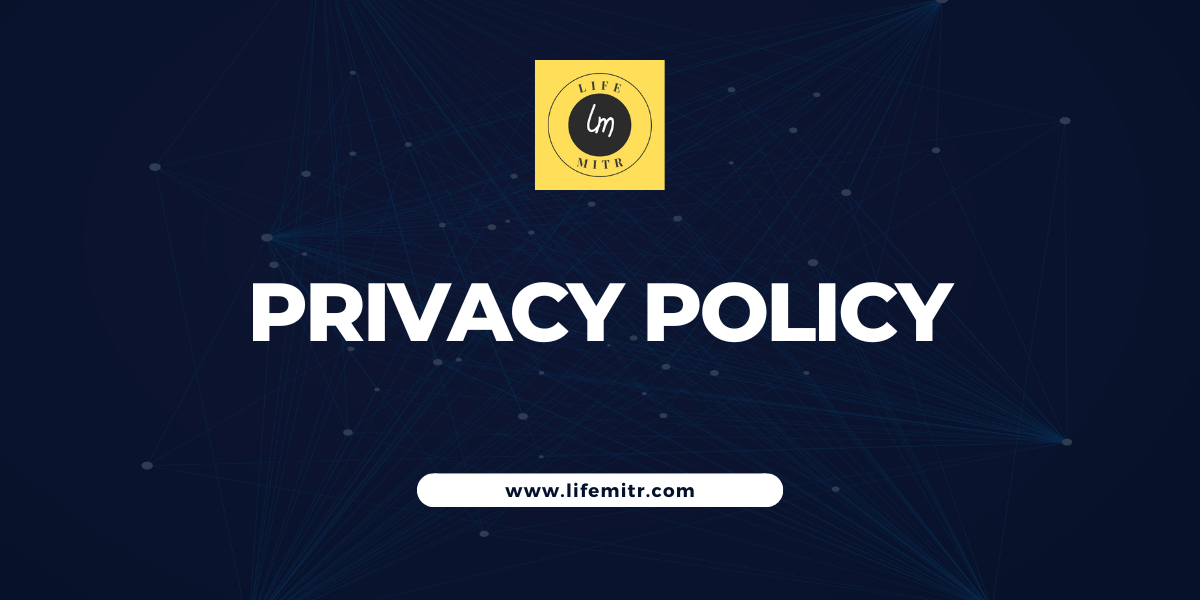 Life Mitr Privacy Policy